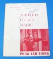 Phoa Yan Tiong - Subtlety and Utility in Magic